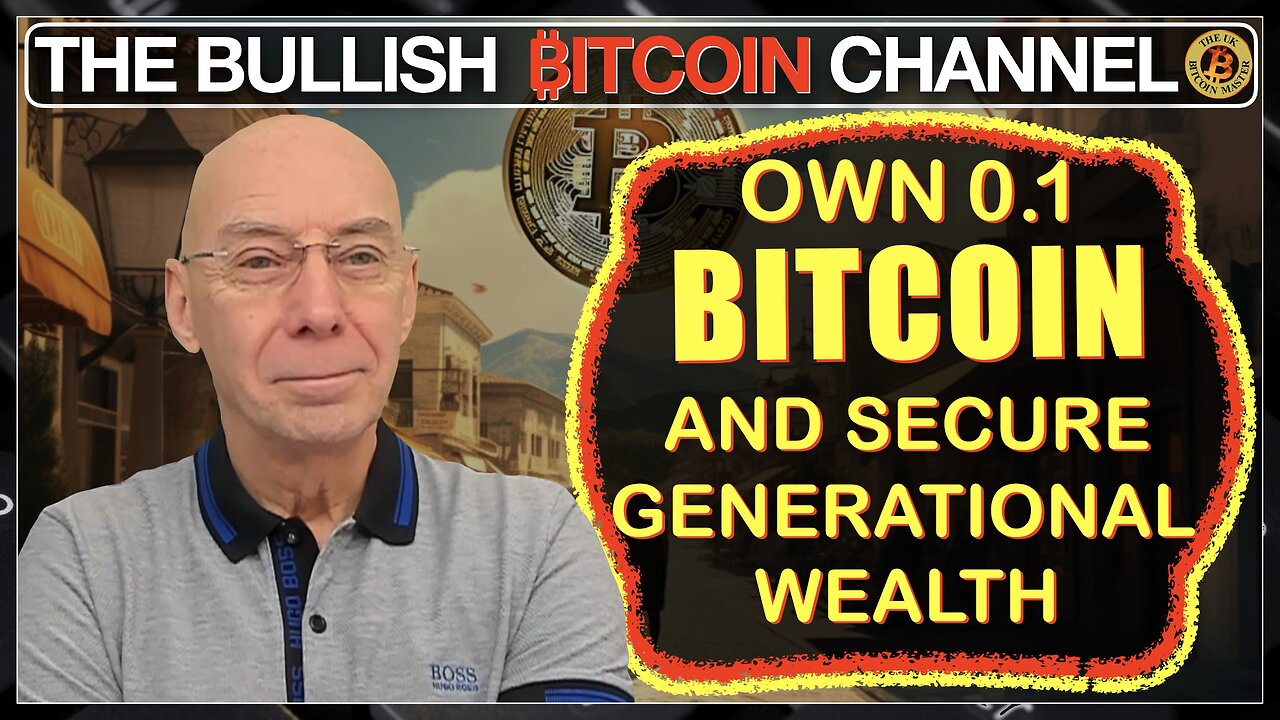 🇬🇧 BITCOIN | Get to 0.1 Bitcoin and you could secure generational family wealth (Ep 693) 🚀