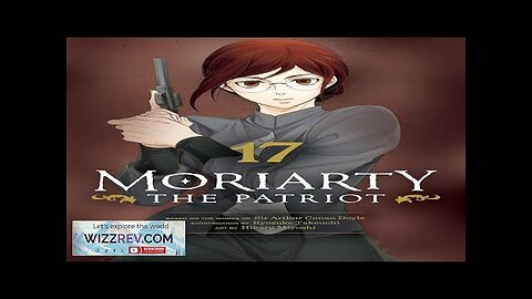 Moriarty The Patriot: Volume 17 Review