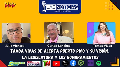 Tamoa Vivas de Alerta Puerto Rico y su visión. La Legislatura y los Nombramientos