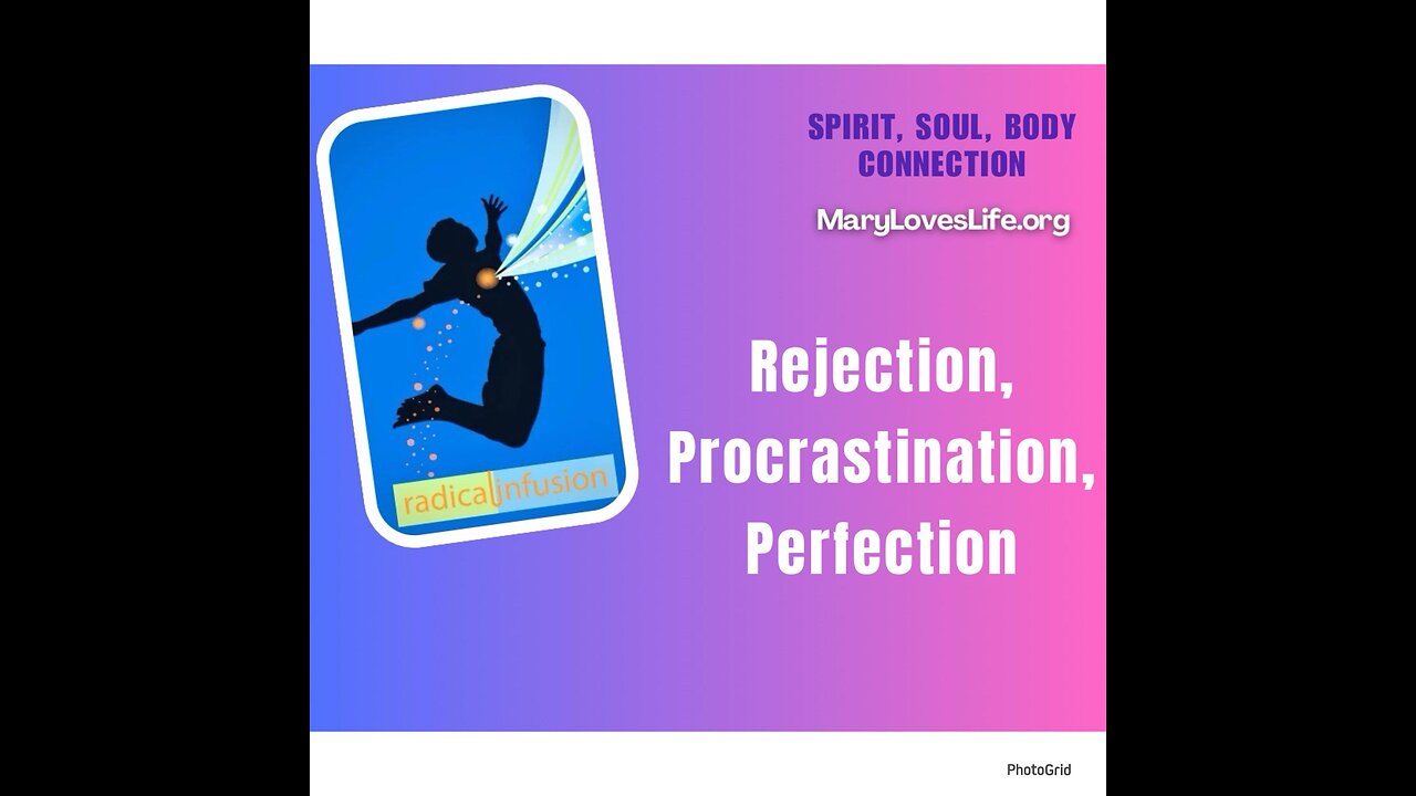 Ep 6: Rejection, Procrastination, Perfection - SPIRIT, SOUL & BODY CONNECTION