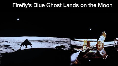 Firefly's Blue Ghost Lands on the Moon: Firefly's Flawless first time landing.