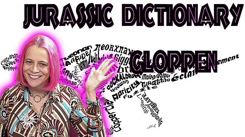 Gloppen :Jurassic Dictionary Ep 5