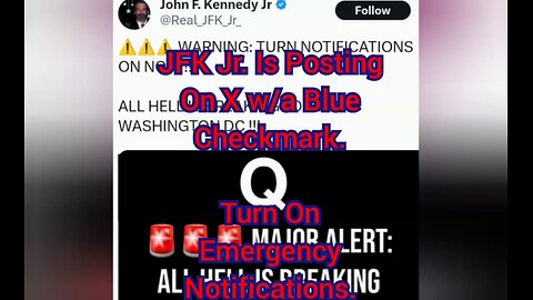 JFK Jr. Has Been Posting On X With A Blue Checkmark. Turn On Emergency Notifications.