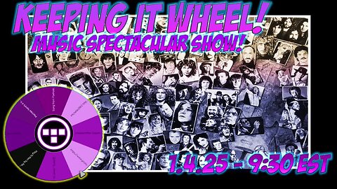 🚨Keeping it Wheel! - Music Spectacular Show! | 1.4.25 - 9:30 EST🚨