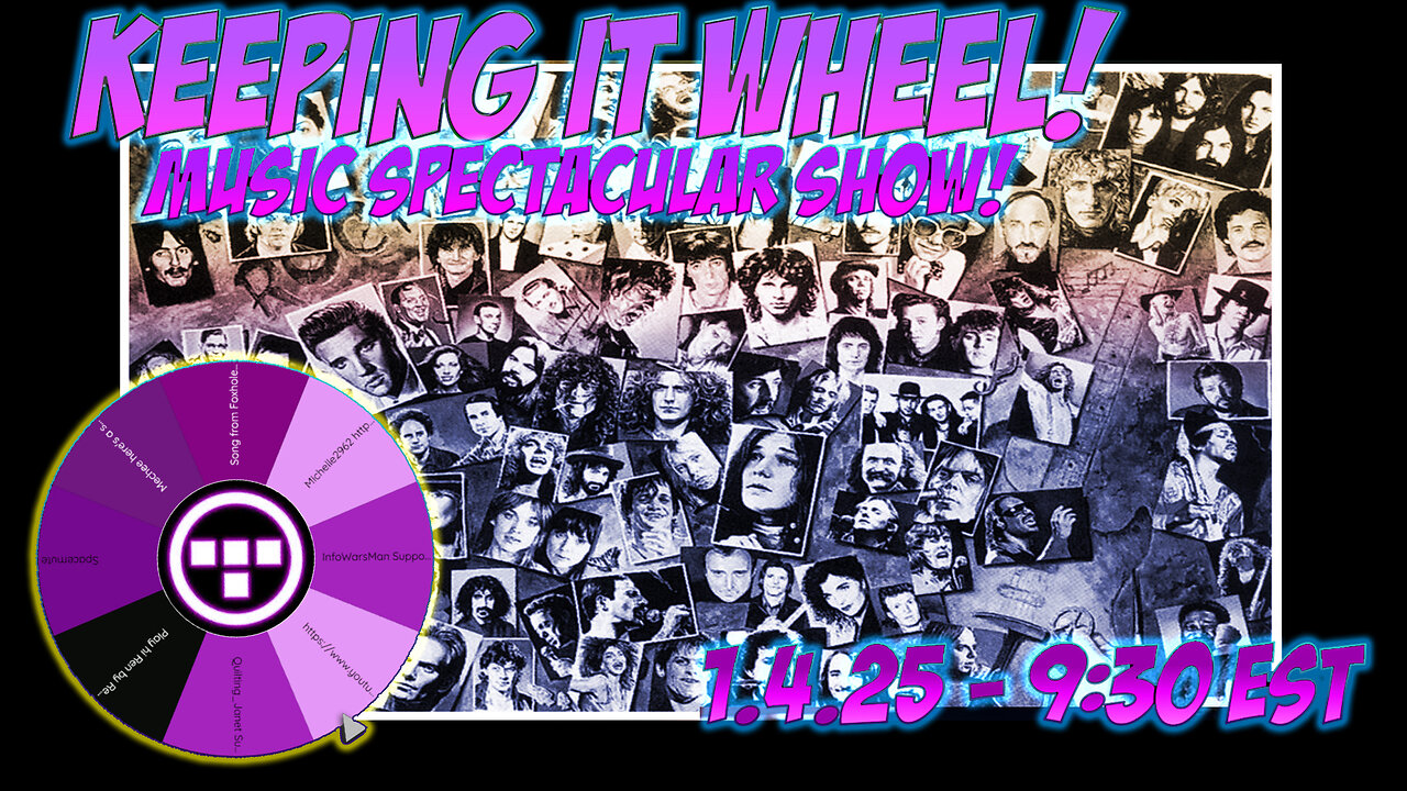 🚨Keeping it Wheel! - Music Spectacular Show! | 1.4.25 - 9:30 EST🚨