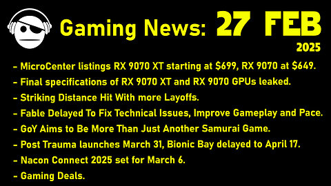 Gaming News | RDNA 4 Price & Specs | Fable | Post Trauma | Bionic Bay | Deals | 27 FEB 2025