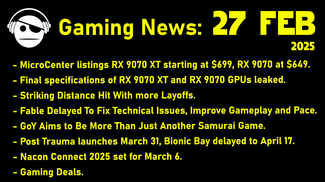 Gaming News | RDNA 4 Price & Specs | Fable | Post Trauma | Bionic Bay | Deals | 27 FEB 2025