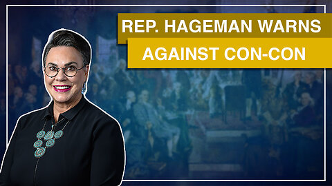 Congresswoman Harriet Hageman on Stopping a Con-Con