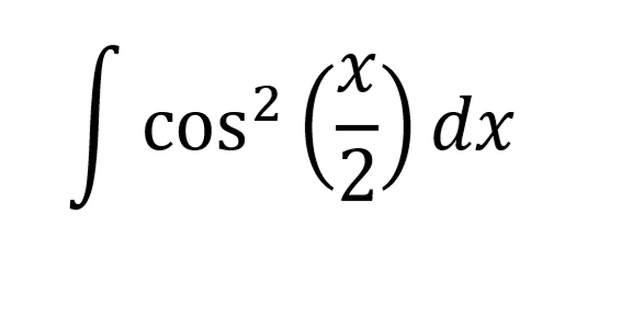Toán 12: ∫ cos^2⁡(x/2)dx - Nguyên hàm #NguyenHam #Integrals #Integration #Calculus #Antiderivative