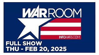 WAR ROOM (Full Show) 02_20_25 Thursday