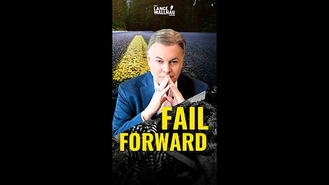 Why Failing Forward Is the Key to Reaching the Next Level