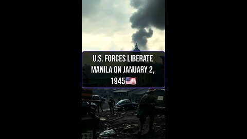 The Capture of Manila: A Turning Point in World War II