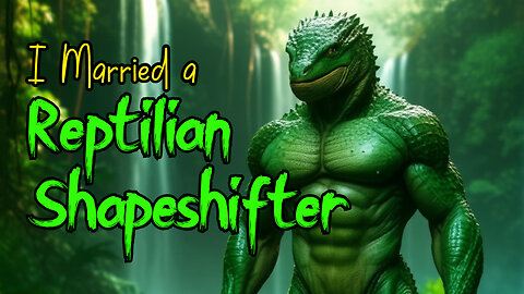 MY Reptilian Shapeshifter!!!