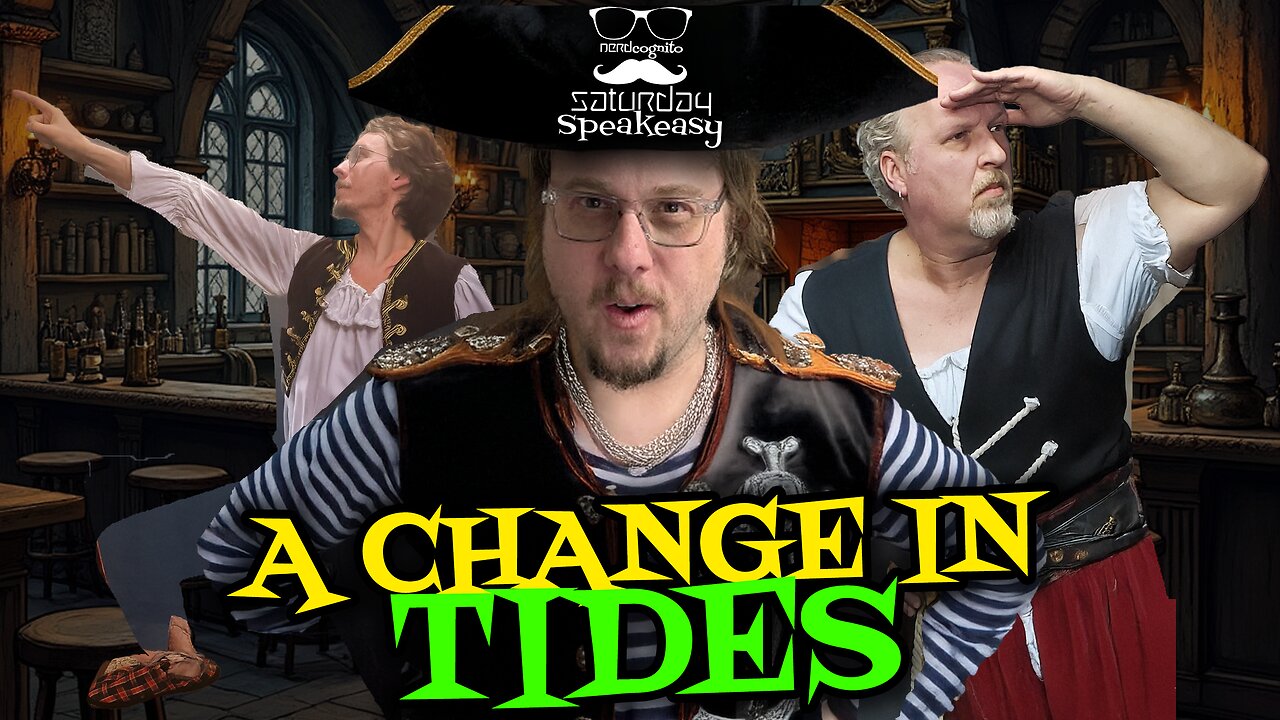 Nerdcongito's Saturday Speakeasy - A Change in Tides - 01.25.2025