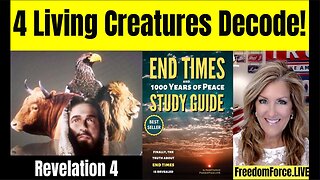 End Times Study #9 - 4 LIVING Creatures Decoded! - Saturday January 4, 2024