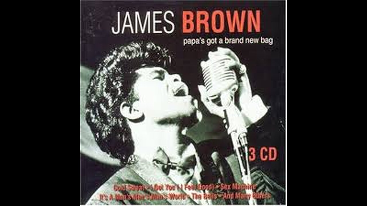 James Brown - Papa's Got A Brand New Bag - I Feel Good