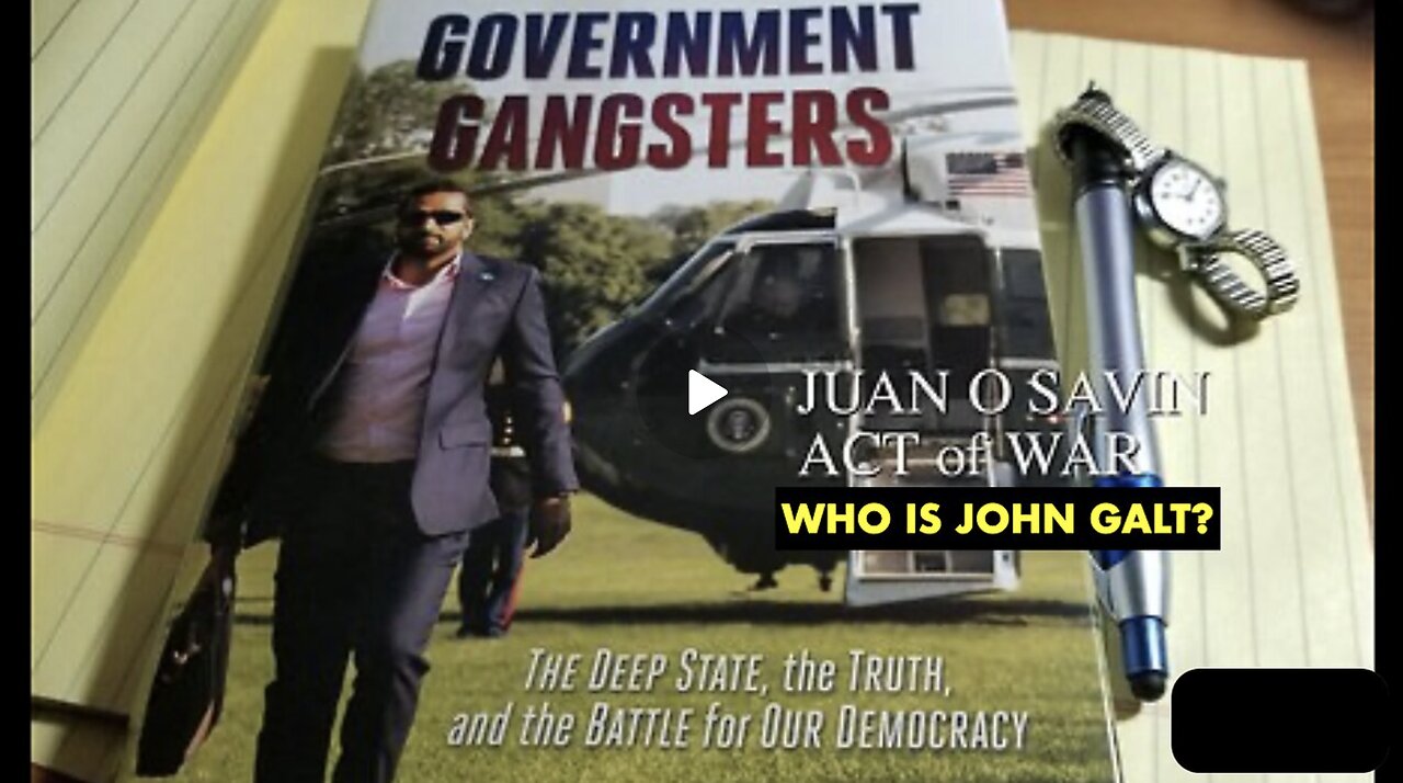JUAN O SAVIN- ACT OF WAR the J6 Un-select Committee- NINO, SGANON, WHO IS JOHN GALT?