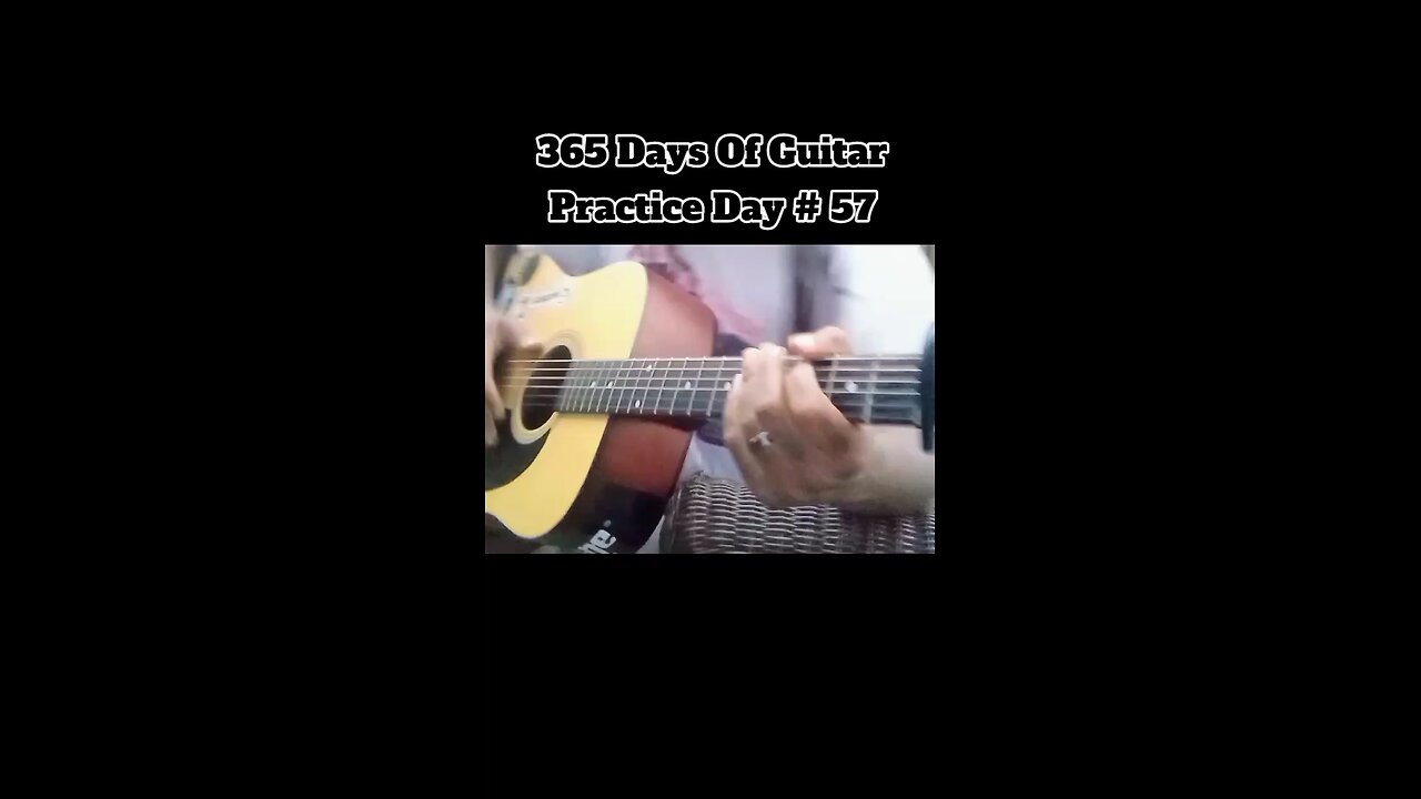 365 Days Of Guitar Practice Day 57