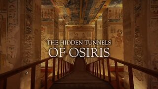 The Hidden Tunnels of Osiris-Hidden History