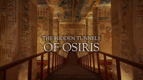 The Hidden Tunnels of Osiris-Hidden History