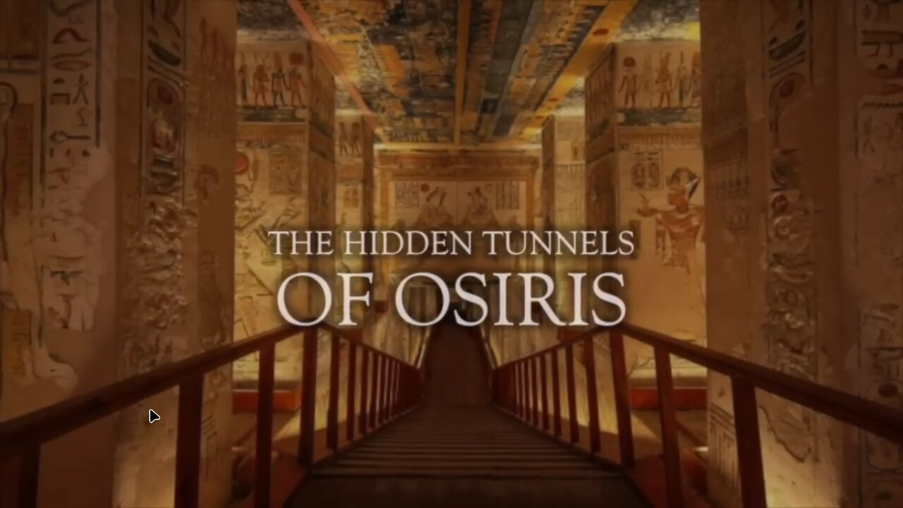 The Hidden Tunnels of Osiris-Hidden History