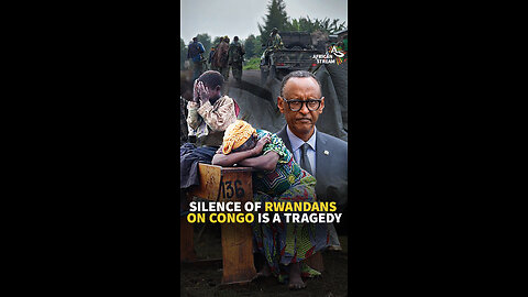 SILENCE OF RWANDANS ON CONGO IS A TRAGEDY