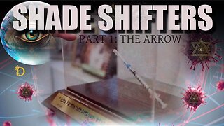 Shade Shifters Part 1: The Arrow! DisclosureHub