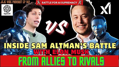 The Tech Bros Feud: Elon Musk vs. Sam Altman; Battle for AI Supremacy! | JEJE VIBE EP 142