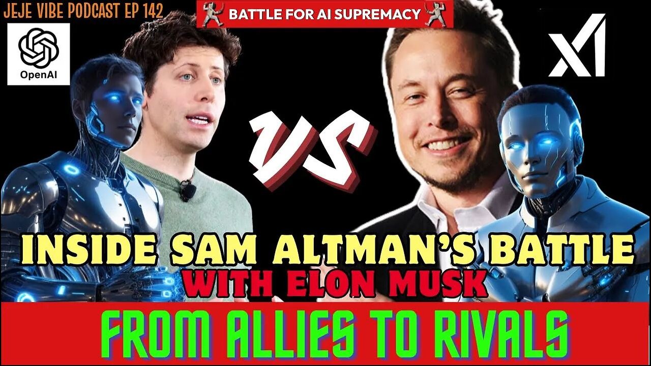 The Tech Bros Feud: Elon Musk vs. Sam Altman; Battle for AI Supremacy! | JEJE VIBE EP 142