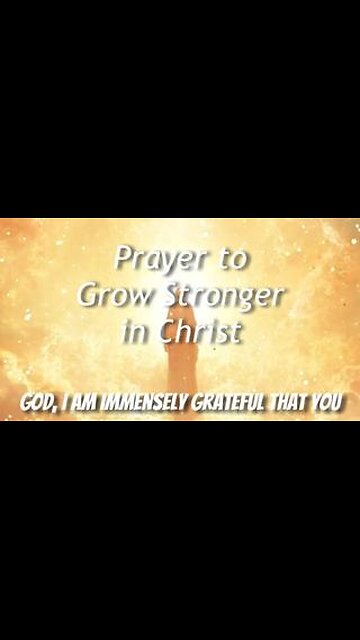 Prayer to Grow Stronger in Christ