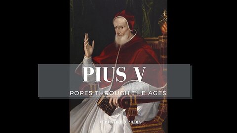 St. Pope Pius V (Excommunicating the Queen)