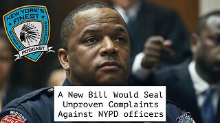 New Bill Would Seal Unproven Complaints Against NYPD Officers