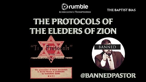 Spaces on The Protocols of Zion | Pastor Jonathan Shelley - The Baptist Bias