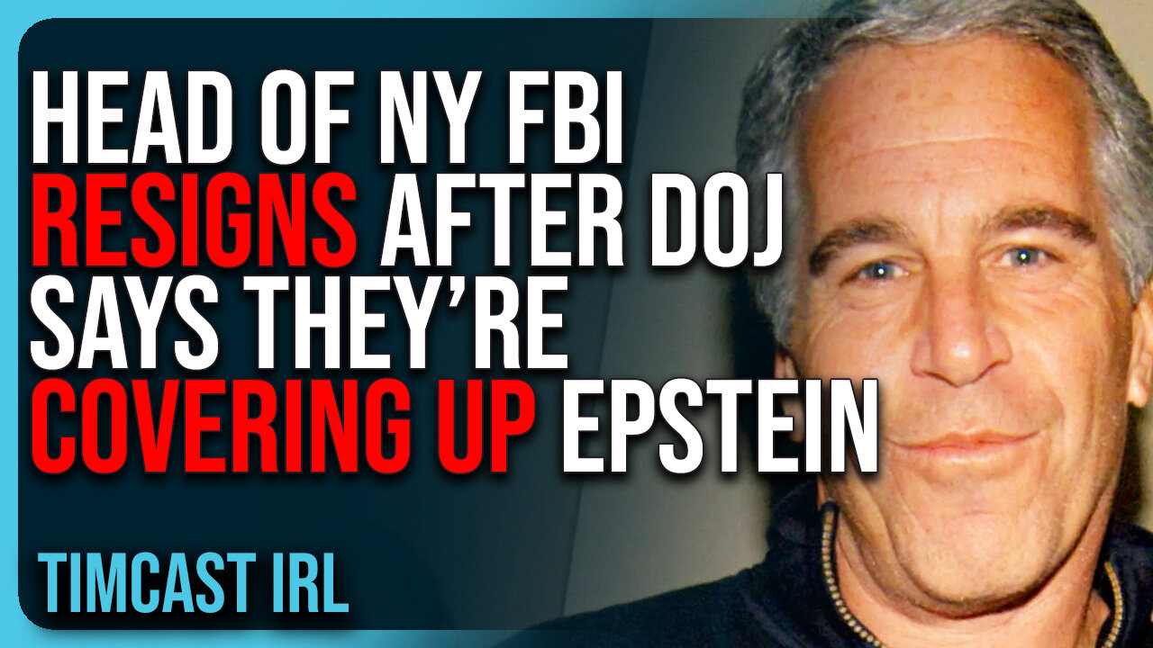 Head of NY FBI RESIGNS After DOJ Says They’re COVERING UP Epstein