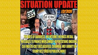 SITUATION UPDATE 1/27/25 - 10 Days Of Darkness, EBS, Bosi War Update, WEF Bounty, CIA Finders