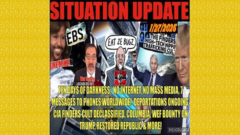 SITUATION UPDATE 1/27/25 - 10 Days Of Darkness, EBS, Bosi War Update, WEF Bounty, CIA Finders