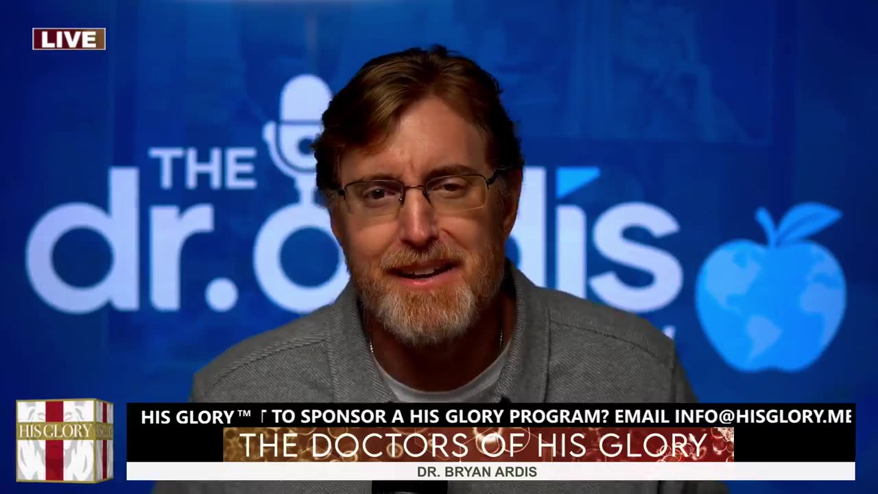 Dr. Bryan Ardis: The Doctors of His Glory! - 2/26/25