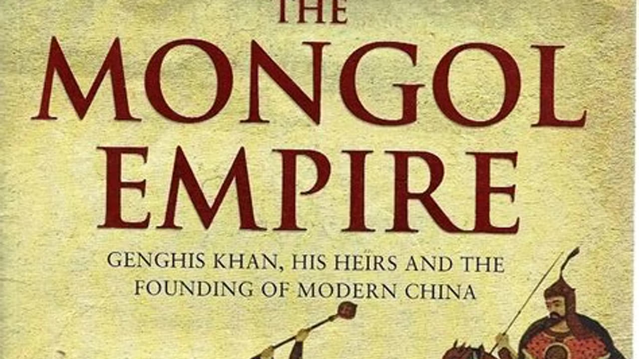 The Mongol Empire - Genghis Khan, His Heirs and the Founding of Modern China by John Man | Summary