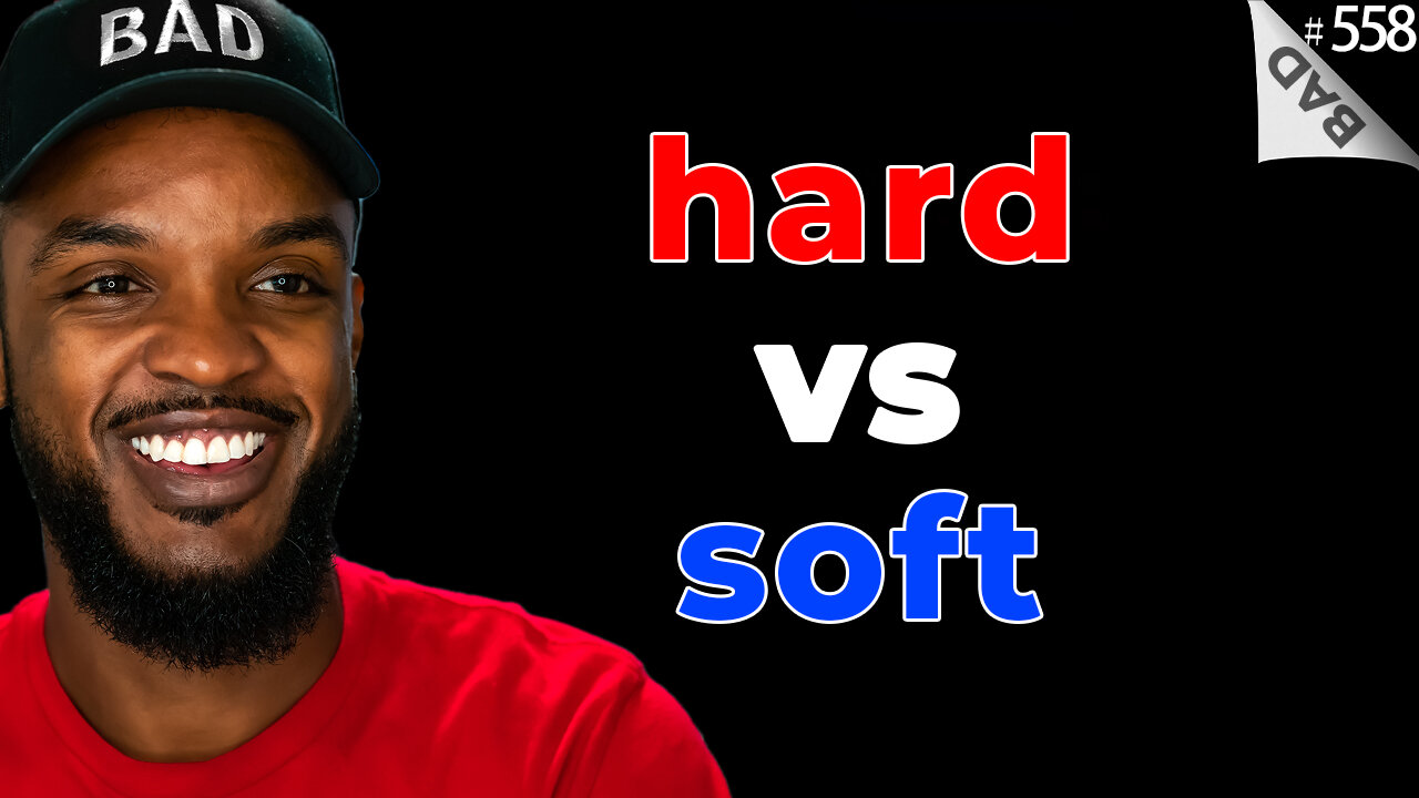 🌮 Hard vs Soft 🌯