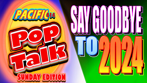 Pacific414 Pop Talk Sunday Edition: Say Goodbye to 2024