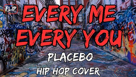 Every Me, Every You - Placebo - Best Hip Hop Cover