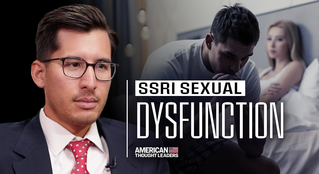 Antidepressants Are Having Horrific Effects on Sexual Function: Dr. Josef Witt-Doerring