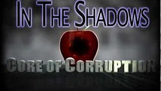 Core of Corruption - In the Shadows (2009) [9/11 Truth film on Israeli, Saudi and Pakistani roles]