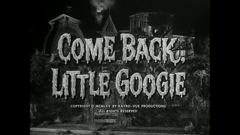 The Munsters - "Come Back, Little Googie"