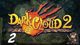 Resurrection of the Great Elder Part A - Dark Cloud 2 [2]