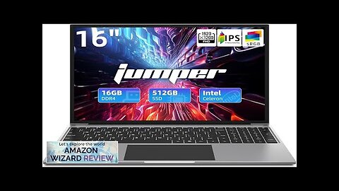 jumper 16 Inch Laptop 16GB RAM 512GB SSD Quad-Core Celeron N5095 FHD Review