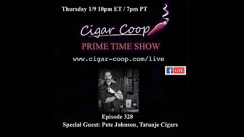 Prime Time Episode 328: Pete Johnson, Tatuaje Cigars