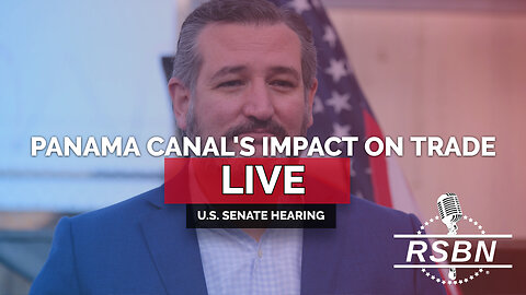 LIVE: U.S. Senate Hearing on the Panama Canal's Impact on Trade and National Security - 1/28/25