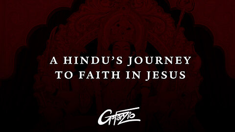 A Former Hindu's Journey to Jesus