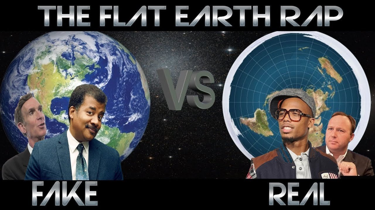 ♫ THE EARTH IS FLAT RAP! ♫